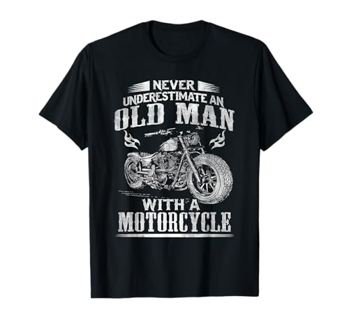 Never Underestimate An Old Man With A Motorcycle T Shirt T-Shirt