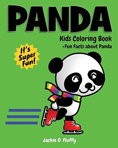 Panda Kids Coloring Book +Fun Facts about Panda: Children Activity Book for Boys & Girls Age 3-8, with 30 Super Fun Coloring Pages of Panda, The Cute ... of Fun Actions! (Cool Kids Learning Animals)