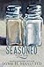 Seasoned: A Love Story