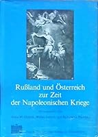 Russland Und Osterreich Zur Zeit Der Napoleonischen Kriege 370011589X Book Cover