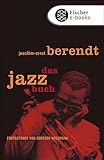 Das Jazzbuch: Von New Orleans bis ins 21. Jahrhundert Fortgeführt von Günther Huesmann