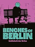 Benches of Berlin: Schönheit der Krise