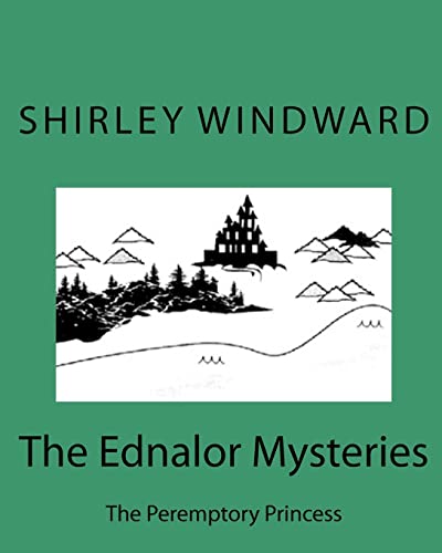 The Ednalor Mysteries: The Peremptory Princess
