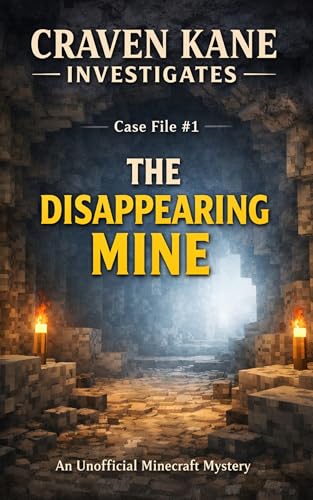 Craven Kane: Case File #1 – The Disappearing Mine (Craven Kane Investigates)