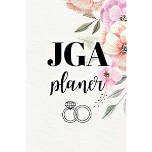 JGA PLANER: A5 Trauzeuginnen Planer 120 Seiten liniert | Hochzeitsplaner | Junggesellenabschied planen | Geschenk…