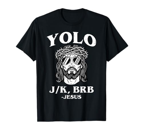 Easter Yolo Jk BRB Jesus Funny Religious Men Women Kids T-Shirt