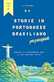 Storie in Portoghese Brasiliano per Principianti: Domina il Portoghese con il mio Metodo 70/30