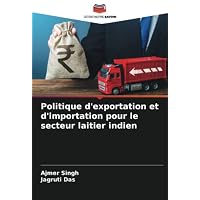 Politique d'exportation et d'importation pour le secteur laitier indien