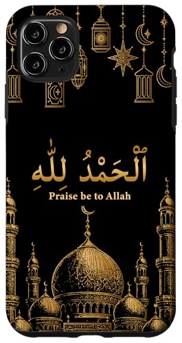 Praise Be to Allah Mosque Alhamdulillah �C�X�������̋F�� �X�}�z�P�[�X iPhone 11 Pro Max �p