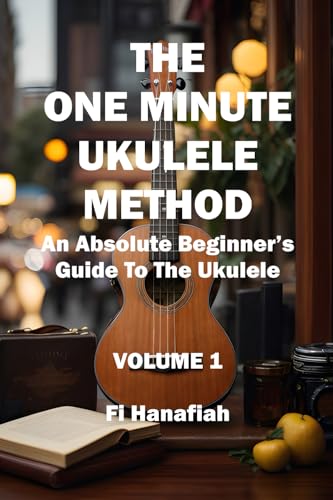 Photo de The One Minute Ukulele Method: An Absolute Beginner's Guide To The Ukulele