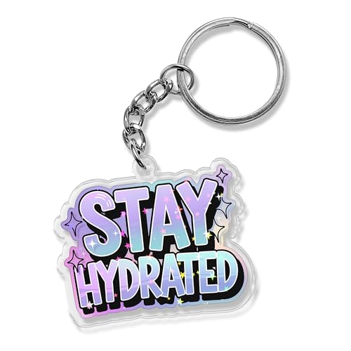 Stay Hydrated Keychain 2 Inches Funny Water Reminder, Motivational Drink