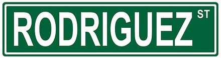 Rodriguez St. Street Sign 24x6 funny joke humor novelty metal aluminum sign