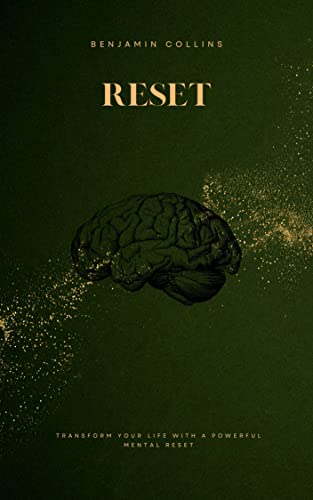 RESET: Transform Your Life with a Powerful Mental Reset (English Edition)