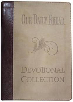Our Daily Bread Devotional Collection by Our Daily Bread Ministries (August 01,2013)
