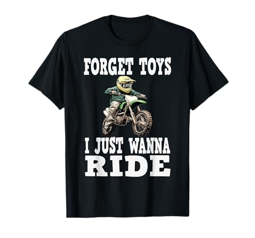 Olvídate de los juguetes que solo quiero montar, moto de cross para niños Camiseta