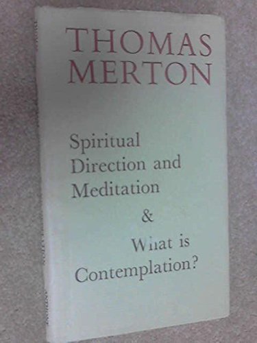 Spiritual Direction And Meditation With What Is... 0856500372 Book Cover