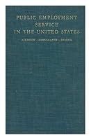 Public employment service in the United States, 0836999509 Book Cover