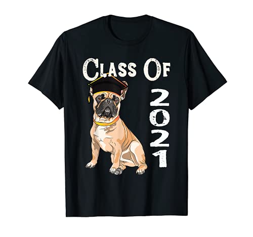 Bulldog Francés Graduado Clase 2021 Graduate Seniors Camiseta