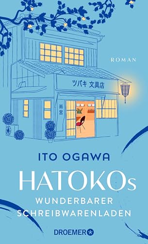 Hatokos wunderbarer Schreibwarenladen: Roman | Der inspirierende Bestseller-Roman aus Japan über die Magie der Kalligrafie und handgeschriebener Briefe