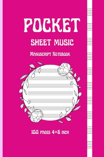 Pocket Sheet Music Manuscript Notebook – 100 Pages, 4x6 Inch Portable Staff Paper for Musicians: Compact Blank Music Staff Book for Songwriters, Composers, Students, and Music Lovers