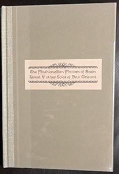 Hardcover The Machiavellian Madam of Basin Street & Other Tales of New Orleans Book