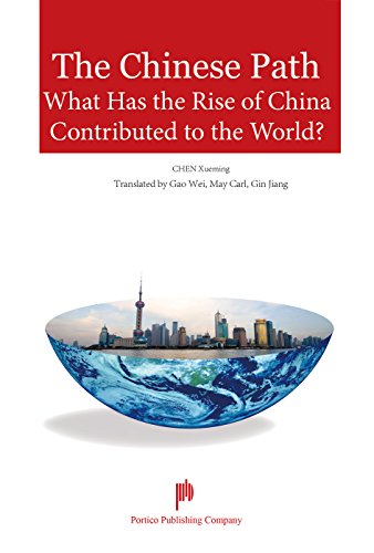 The Chinese Path - What Has the Rise of China C... 1606335693 Book Cover