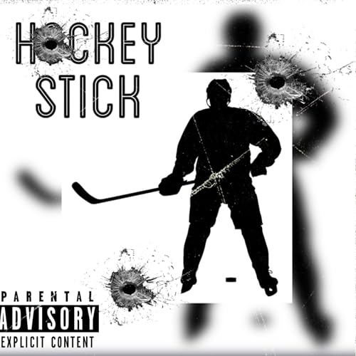 Hockey Stick [Explicit]