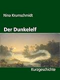  Der Dunkelelf: Kurzgeschichte