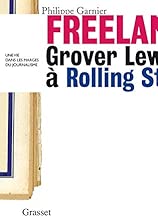 Download Freelance : Grover lewis à Rolling Stone, une vie dans les marges du journalisme PDF