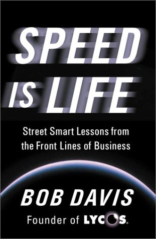 Speed is Life: Street Smart Lessons From the Front Lines of Business