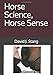 Horse Science, Horse Sense