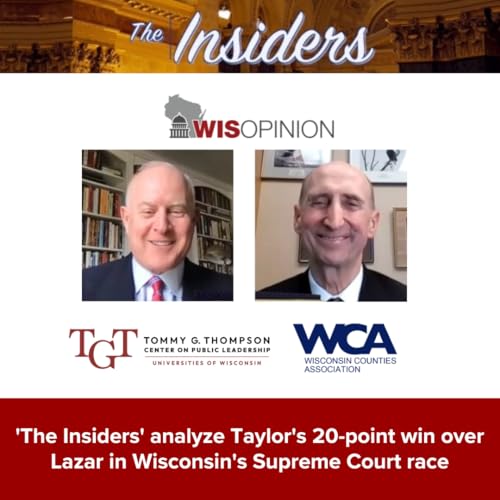 'The Insiders' analyze Taylor's 20-point win over Lazar in Wisconsin's Supreme Court race