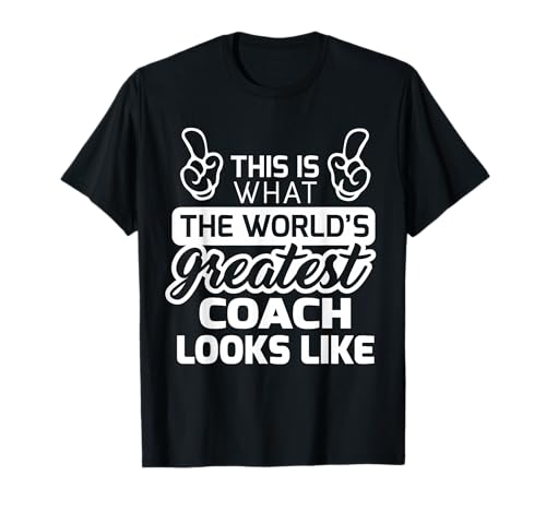 World's Greatest Coach Best Coach Ever T-Shirt T-Shirt