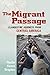 The Migrant Passage: Clandestine Journeys from Central America