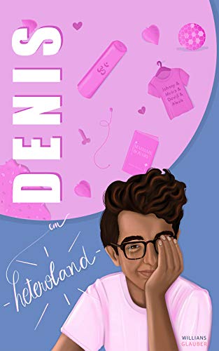 Denis em Heteroland (Denislândia Livro 1)