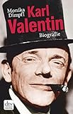 Karl Valentin: Biografie - Monika Dimpfl 