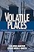 Volatile Places: A Sociology of Communities and Environmental Controversies