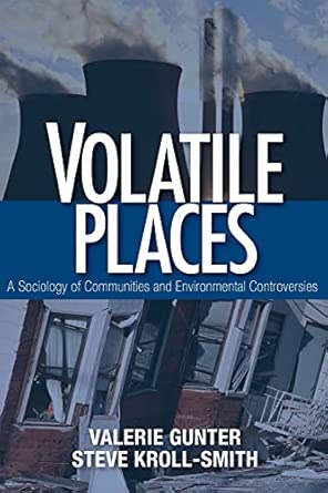 Volatile Places: A Sociology of Communities and Environmental Controversies book cover