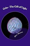Orbs - The Gift of Light