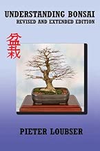 Understanding Bonsai: Revised and Extended Edition