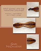 First Songs With the Mountain Dulcimer 1511693592 Book Cover