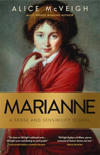 Marianne by Alice McVeigh captures the essence of Austen… McVeigh throws together favorite characters that readers love, or love to hate, to see how they gel.