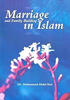 Marriage and Family Building in Islam 1842000837 Book Cover