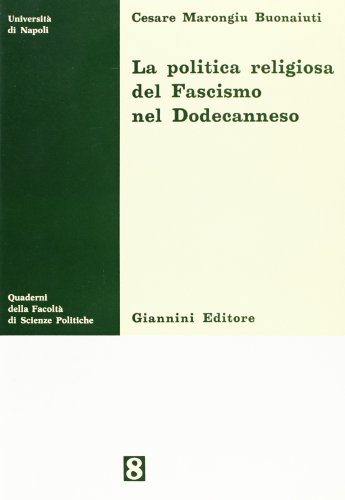La politica religiosa del fascismo nel Dodecanneso La politica religiosa del fascismo nel Dodecanneso