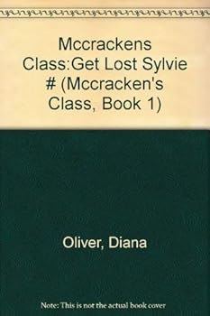 Paperback GET LOST SYLVIE (MCCRACKEN'S # (Mccracken's Class) Book