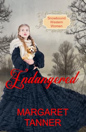 Endangered (Snowbound Western Women Book 3)