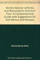 Bircher-Benner Arthritis and Rheumatism Nutrition Plan: A Comprehensive Guide with Suggestions for Diet Menus and Recipes, 0840280297 Book Cover