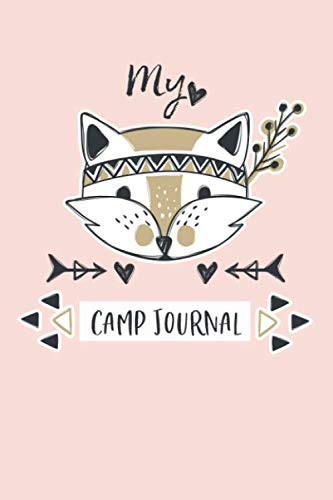 My Camp Journal: A Fun Journal for Girls to remember every moment of their incredible adventures at Camp!