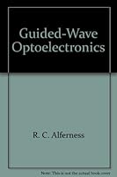Guided-Wave Optoelectronics (Springer Series in Electronics and Photonics) 0387187952 Book Cover