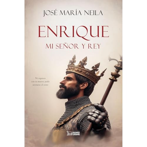 Enrique, mi se&ntilde;or y rey Audiolibro Por Jos&eacute; Mar&iacute;a Neila Neila arte de portada